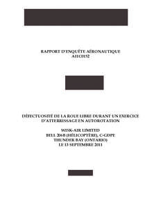 RAPPORT D’ENQUÊTE AÉRONAUTIQUE A11C0152 DÉFECTUOSITÉ DE LA ROUE LIBRE DURANT UN EXERCICE D’ATTERRISSAGE EN AUTOROTATION WISK-AIR LIMITED