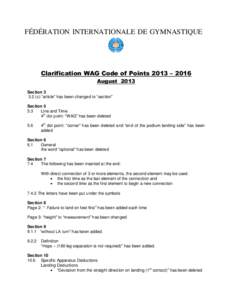 FÉDÉRATION INTERNATIONALE DE GYMNASTIQUE  Clarification WAG Code of Points 2013 – 2016 August 2013 Sectionc) “article” has been changed to “section”