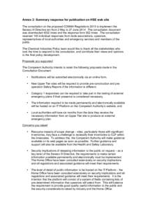 Annex 2: Summary response for publication on HSE web site The consultation on the proposed COMAH Regulations 2015 to implement the Seveso III Directive ran from 2 May to 27 June[removed]The consultation document was downlo