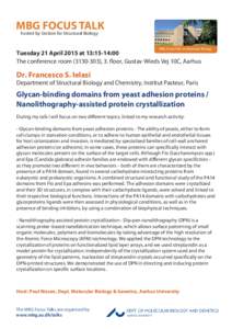 MBG FOCUS TALK hosted by Section for Structural Biology MBG Focus Talks in Molecular Biology  Tuesday 21 April 2015 at 13:15-14:00