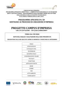 FONDO SOCIALE EUROPEO PROGRAMMA OPERATIVO OBIETTIVO 2 – COMPETITIVITÀ REGIONALE E OCCUPAZIONE ASSE 4 CAPITALE UMANO – MIGLIORAMENTO DELLE RISORSE UMANE NEL SETTORE DELLA RICERCA E DELLO SVILUPPO TECNOLOGICO P.O.R. F