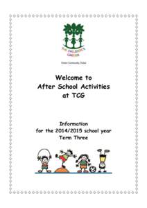 Welcome to After School Activities at TCG Information for theschool year