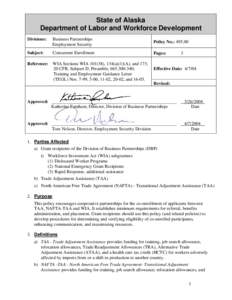 State of Alaska Department of Labor and Workforce Development Divisions: Business Partnerships Employment Security