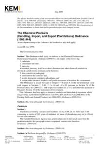 July 2009 The official Swedish wording of the text reproduced here has been published in the Swedish Code of Statutes (SFS) 1998:944, amended by 1998:1431, 1999:620, 1999:1392, 200:1319, 2002:273, 2003:1190, 2005:217, 20