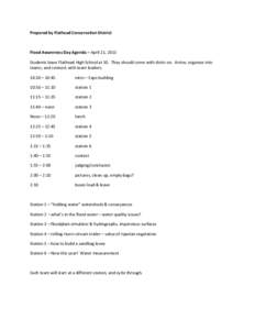 Prepared by Flathead Conservation District  Flood Awareness Day Agenda – April 21, 2011 Students leave Flathead High School at 10. They should come with shirts on. Arrive, organize into teams, and connect with team lea