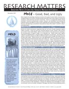 RESEARCH MATTERS Interim News from the Senate Research Center December[removed]Mold – Good Bad and Ugly