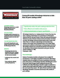 Case Study: Cortona3D in Action  Cortona3D enables Winnebago Industries to take their 3D parts catalogs online  CUSTOMER PROFILE
