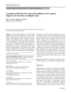 Oecologia:857–867 DOIs00442PLANT-ANIMAL INTERACTIONS - ORIGINAL RESEARCH  Consumer preference for seeds and seedlings of rare species