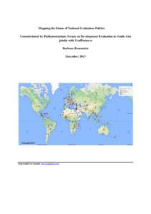 Mapping the Status of National Evaluation Policies Commissioned by Parliamentarians Forum on Development Evaluation in South Asia jointly with EvalPartners Barbara Rosenstein December 2013