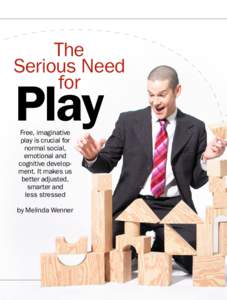 The Serious Need for Play Free, imaginative