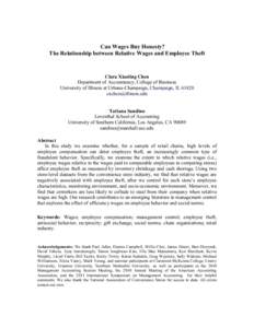 Can Wages Buy Honesty? The Relationship between Relative Wages and Employee Theft Clara Xiaoling Chen Department of Accountancy, College of Business University of Illinois at Urbana-Champaign, Champaign, IL 61820