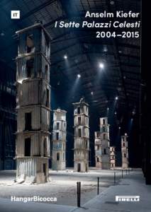 IT  Anselm Kiefer I Sette Palazzi Celesti 2004–2015