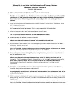 Memphis Association for the Education of Young Children Index Card Questions & Answers March 6, 2012 Meeting Ω 1. When a child attends less than 8 hours, how do you do the reimbursement?