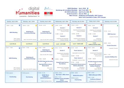 ADHO	
  MeeLngs:	
   Workshops	
  &	
  CommiZee	
  MeeLngs:	
   DH	
  2014	
  Conference:	
   Social	
  Excursions:	
   Main	
  Venues:	
  