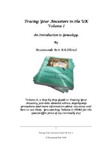 Tracing Your Ancestors in the UK Volume I An Introduction to Genealogy. Genealogy. By Rosamunde Bott BA (Hons)