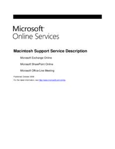 Macintosh Support Service Description Microsoft Exchange Online Microsoft SharePoint Online Microsoft Office Live Meeting Published: October 2009 For the latest information, see http://www.microsoft.com/online.