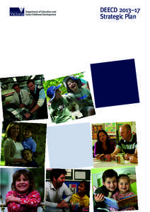 DEECD 2013–17 Strategic Plan Published by the Communications Division for the Strategy and Review Group