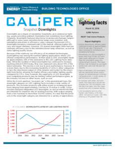 BUILDING TECHNOLOGIES OFFICE  Snapshot Downlights Downlights are a staple of residential, hospitality, and commercial lighting, usually providing ambient illumination but sometimes focal lighting. Originally, downlights 