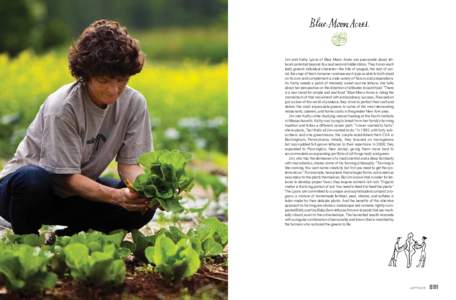 Jim and Kathy Lyons of Blue Moon Acres are passionate about lettuce’s potential beyond its usual second-fiddle status. They honor each leafy green’s individual character—the bite of arugula, the zest of sorrel, the