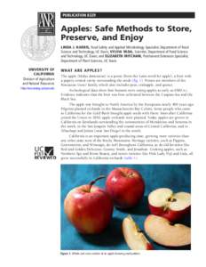 PUBLICATION 8229	  Apples: Safe Methods to Store, Preserve, and Enjoy LINDA J. HARRIS, Food Safety and Applied Microbiology Specialist, Department of Food Science and Technology, UC Davis; SYLVIA YADA, Scientist, Departm