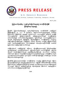 PRESS RELEASE U.S. EMBASSY RANGOON 110 University Avenue, Kamayut Township, Rangoon, Burma ၃၁၊ ၂၀၁၃  -