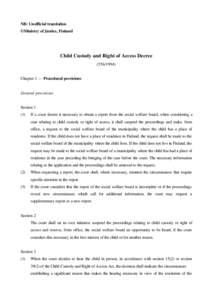 NB: Unofficial translation ©Ministry of Justice, Finland Child Custody and Right of Access DecreeChapter 1 — Procedural provisions