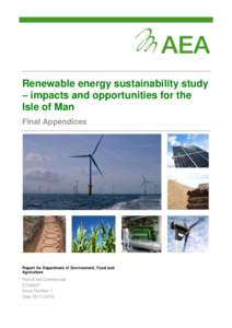 Renewable energy sustainability study – impacts and opportunities for the Isle of Man Final Appendices  Report for Department of Environment, Food and
