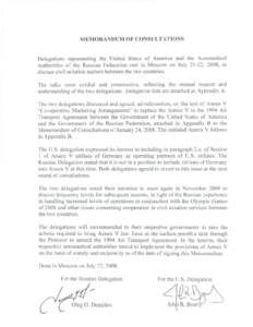 MEMORANDUM OF CONSULTATIONS Delegations representing the United States of America and the Aeronautical Authorities of the Russian Federation met in Moscow on July 21-22, 2008, to