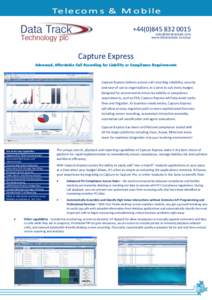 +[removed] [removed] www.datatrackplc.com/vpi Capture Express Advanced, Affordable Call Recording for Liability or Compliance Requirements