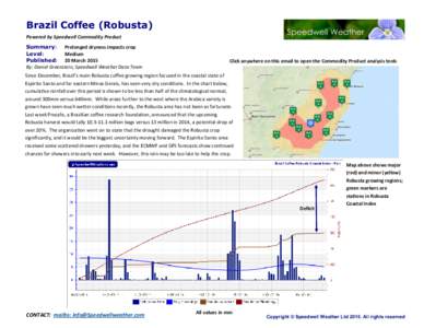 Brazil Coffee (Robusta) Powered by Speedwell Commodity Product Summary: Prolonged dryness impacts crop Level: Medium