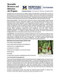 Renewable Resources and Extension Act Program Renewable  Resources  and  Extension  Act  (RREA)  program  funds  allocated  to  Montana  State  University  are  administered by the University’s Extens