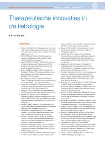 NEDERLANDS TIJDSCHRIFT VOOR DERMATOLOGIE EN VENEREOLOGIE | VOLUME 23 | NUMMER 09 | oktoberTherapeutische innovaties in de flebologie R.R. van den Bos