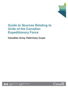 Guide to Sources Relating to Units of the Canadian Expeditionary Force Canadian Army Veterinary Corps  Canadian Army Veterinary Corps