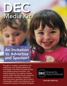 DEC Media Kit An Invitation to Advertise and Sponsor! Through our website, e-newsletters, and