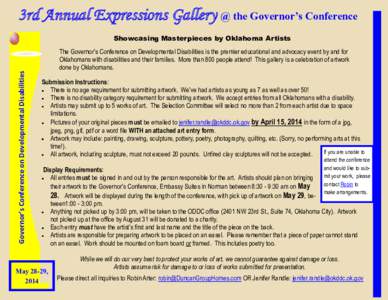3rd Annual Expressions Gallery @ the Governor’s Conference  Governor’s Conference on Developmental Disabilities Showcasing Masterpieces by Oklahoma Artists The Governor’s Conference on Developmental Disabilities is