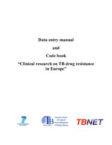 Data entry manual and Code book “Clinical research on TB drug resistance in Europe”