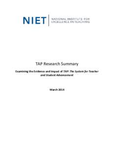 TAP Research Summary Examining the Evidence and Impact of TAP: The System for Teacher and Student Advancement March 2014