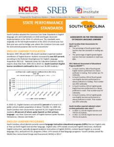Prepared for Readiness Matters | State Collaboration for Success  STATE PERFORMANCE STANDARDS South Carolina adopted the Common Core State Standards in English language arts and mathematics in 2010 and began classroom