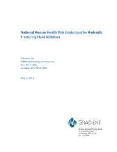 National Human Health Risk Evaluation for Hydraulic Fracturing Fluid Additives Prepared for Halliburton Energy Services, Inc. P.O. Box 42806