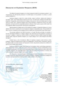 Texte en français à la page suivante  Discourse on Explosive Weapons (DEW) The effects of explosive weapons on civilians represent a distinct humanitarian problem—one recognized by the UN Secretary-General in his 200