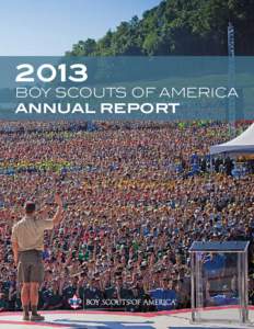 2013  BOY SCOUTS OF AMERICA ANNUAL REPORT  2013