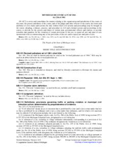 REVISED JUDICATURE ACT OF 1961 Act 236 of 1961 AN ACT to revise and consolidate the statutes relating to the organization and jurisdiction of the courts of this state; the powers and duties of the courts, and of the judg