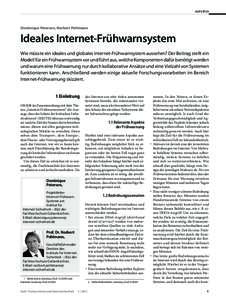 AUFSÄTZE  Dominique Petersen, Norbert Pohlmann Ideales Internet-Frühwarnsystem Wie müsste ein ideales und globales Internet-Frühwarnsystem aussehen? Der Beitrag stellt ein