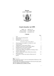 Reprint as at 1 July 2013 Courts Security Act 1999 Public Act Date of assent