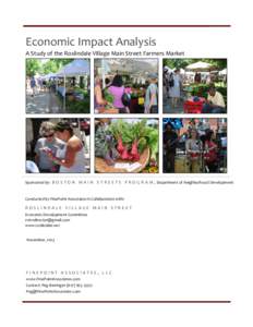 Economic	
  Impact	
  Analysis A	
  Study	
  of	
  the	
  Roslindale	
  Village	
  Main	
  Street	
  Farmers	
  Market Sponsored	
  by:	
  	
  B O S T O N 	
   M A I N 	
   S T R E E T S 	
   P R O G R A