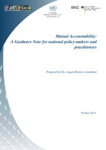 Mutual Accountability: A Guidance Note for national policy-makers and practitioners Prepared by Ms. Angela Bester (consultant)