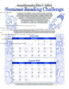 Assemblymember Ellen C. Jaffee’s  Summer Reading Challenge “I pledge to read for at least 15 minutes each day on at least 40 days during the months of July and August. I will mark the calendar below with
