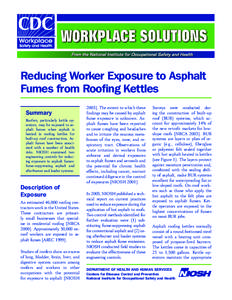 DHHS (NIOSH) Publication No[removed], Reducing Worker Exposure to Asphalt Fumes from Roofing Kettles - Workplace Solutions