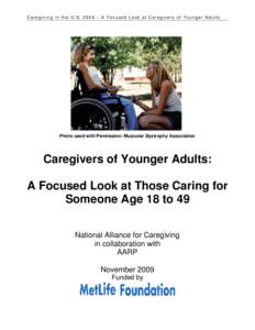 Caregiving in the U.S. 2009 – A Focused Look at Caregivers of Younger Adults  Photo used with Permission: Muscular Dystrophy Association Caregivers of Younger Adults: A Focused Look at Those Caring for