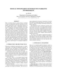 MUSICAL NONLINEARITY IN INTERACTIVE NARRATIVE ENVIRONMENTS Axel Berndt Department of Simulation and Graphics Otto-von-Guericke University, Magdeburg, Germany [removed]